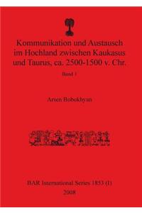 Kommunikation und Austausch im Hochland zwischen Kaukasus und Taurus, ca. 2500-1500 v. Chr.