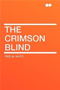 The Crimson Blind