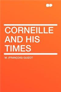 Corneille and His Times