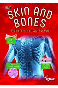 Your Skin and Bones