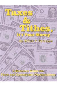 Taxes & Tithes, It's Your Money