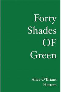Forty Shades of Green
