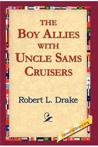 Boy Allies with Uncle Sams Cruisers