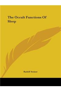 The Occult Functions Of Sleep