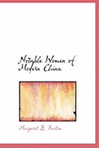 Notable Women of Modern China