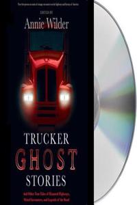 Trucker Ghost Stories