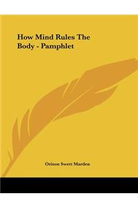 How Mind Rules the Body - Pamphlet