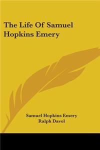 Life Of Samuel Hopkins Emery