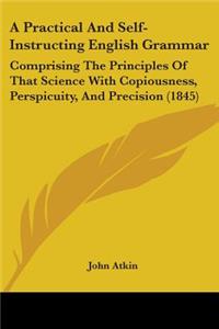 Practical And Self-Instructing English Grammar