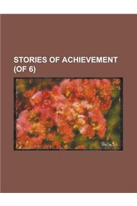 Stories of Achievement (of 6) Volume IV