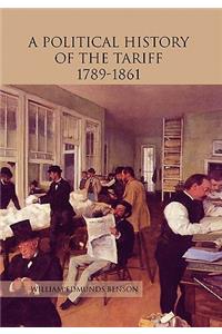 A Political History of the Tariff 1789-1861