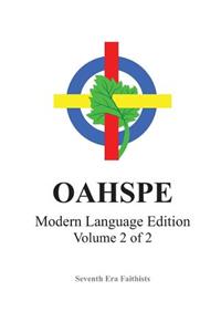 OAHSPE Modern Language Edition, Volume 2 of 2