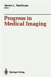 Progress in Medical Imaging