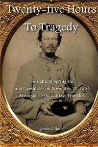 Twenty-five Hours to Tragedy