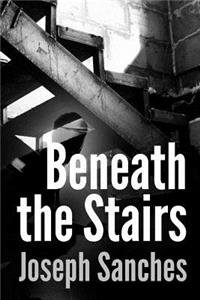 Beneath the Stairs