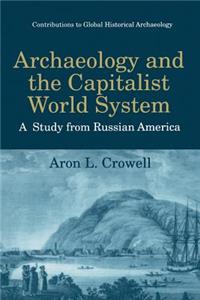 Archaeology and the Capitalist World System