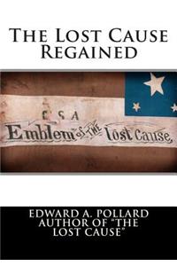 The Lost Cause Regained