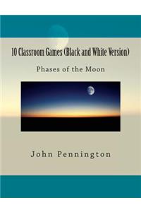 10 Classroom Games (Black and White Version)