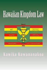 Hawaiian Kingdom Law: Ua Mau Ke EA O Ka Aina I Ka Pono