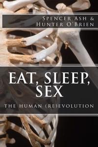 Eat, Sleep, Sex