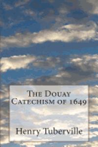 The Douay Catechism of 1649