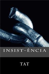 Insist ência