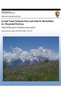 Grand Teton National Park and John D. Rockefeller, Jr. Memorial Parkway