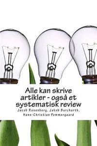 Alle kan skrive artikler - også et systematisk review