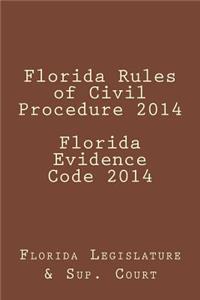 Florida Rules of Civil Procedure 2014 Florida Evidence Code 2014