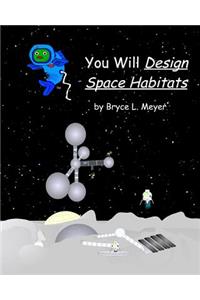 You Will Design Space Habitats