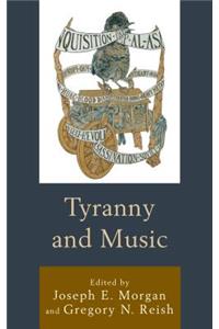 Tyranny and Music