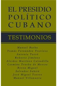 El Presidio Político Cubano. Testimonios
