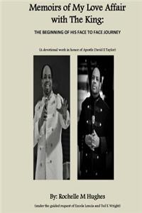 Memoirs of My Love Affair with the King: The Beginning of His Face to Face Journey