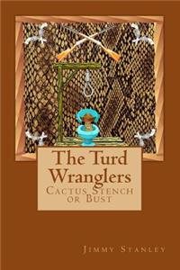 The Turd Wranglers
