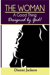 The Woman, A Good thing Design by God!
