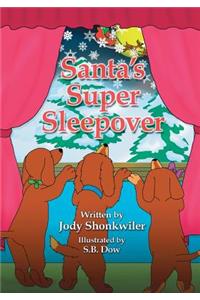 Santa's Super Sleepover