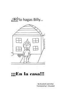 No lo hagas Billy?...En la casa!!