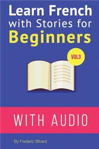 Learn French with Stories For Beginners Vol 3