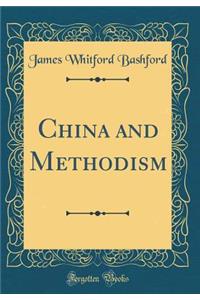 China and Methodism (Classic Reprint)