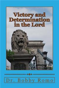 Victory and Determination in the Lord