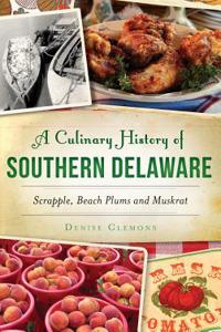 Culinary History of Southern Delaware