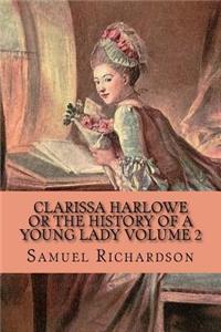 Clarissa Harlowe Or the History of a Young Lady Volume 2