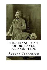 The Strange Case of Dr. Jekyll and Mr. Hyde