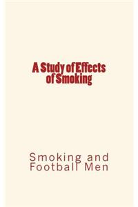 A Study of Effects of Smoking