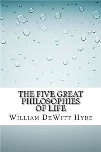 The Five Great Philosophies of Life