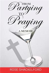From Partying to Praying