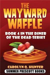 The Wayward Waffle