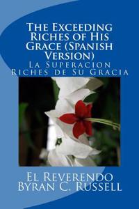 The Exceeding Riches of His Grace (Spanish Version)