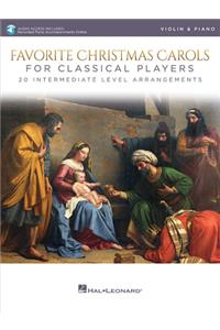 Favorite Christmas Carols for Classical Players - Violin and Piano 20 Intermediate Level Arrangements (Book/Online Audio)