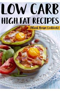 Low Carb High Fat Recipes